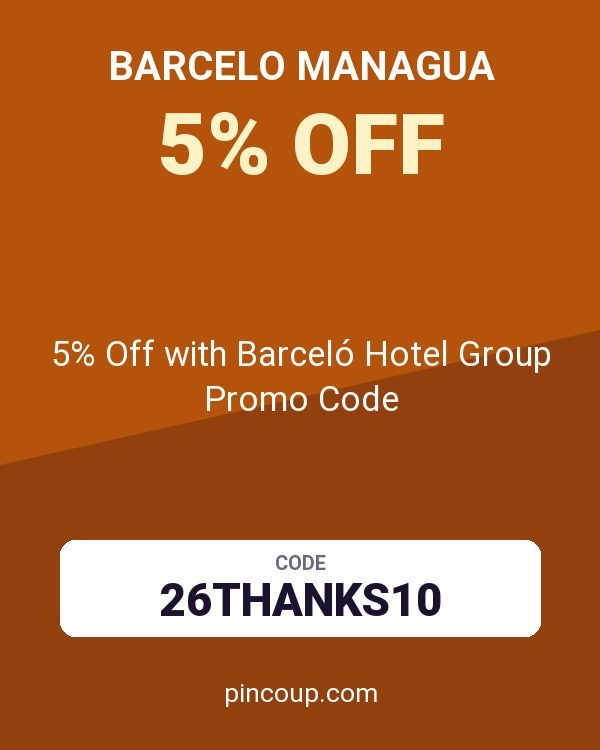 Barcelo Managua coupon: 5% Off with Barceló Hotel Group Promo Code