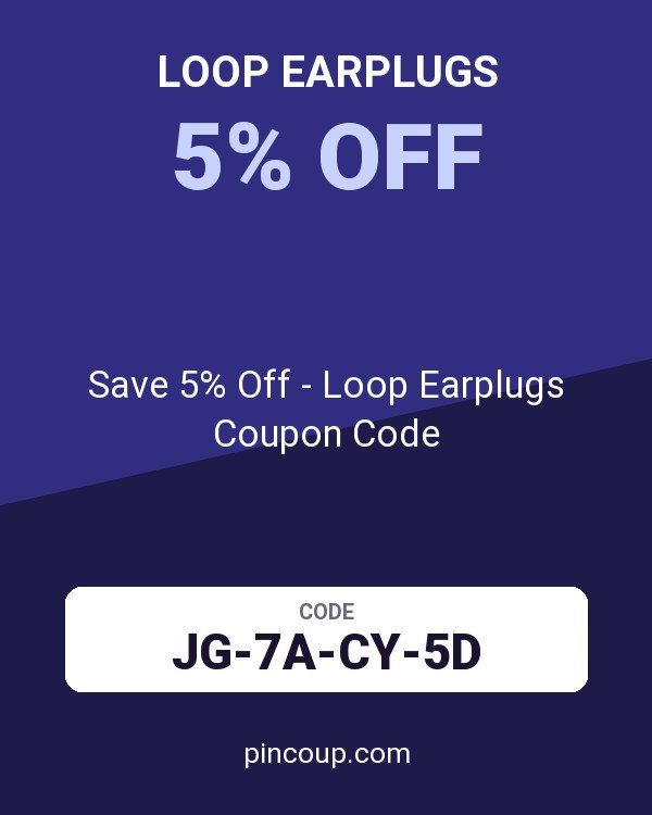 Save 5% Off - Loop Earplugs Coupon Code