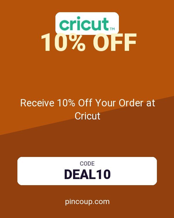 Receive 10% Off Your Order at Cricut