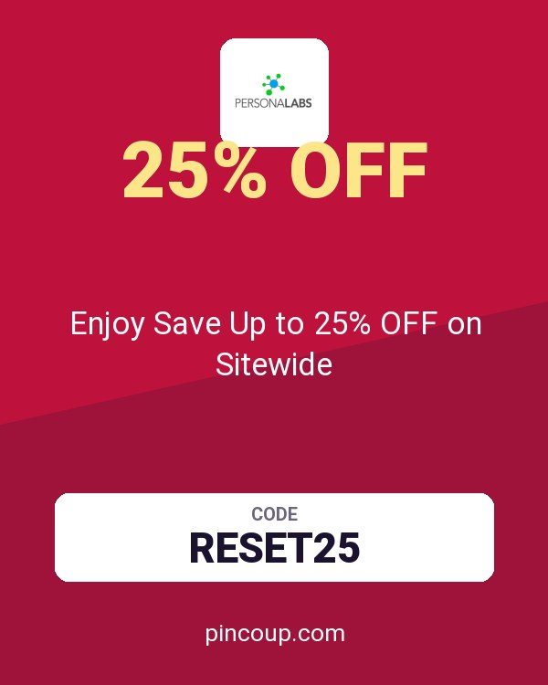 PersonaLabs coupon: Enjoy Save Up to 25% OFF on Sitewide