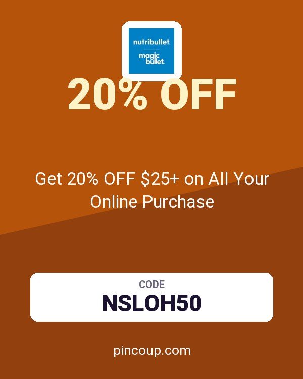 Nutribullet coupon: Get 20% OFF $25+ on All Your Online Purchase