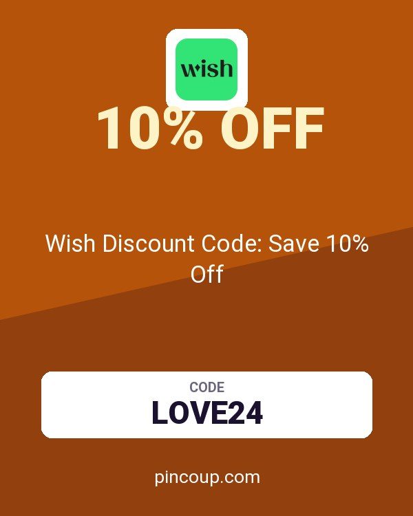 Wish US & CA coupon: Wish Discount Code: Save 10% Off