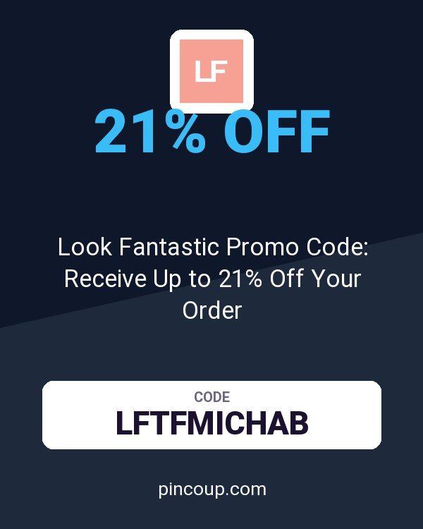 Look Fantastic Promo Code: Receive Up to 21% Off Your Order