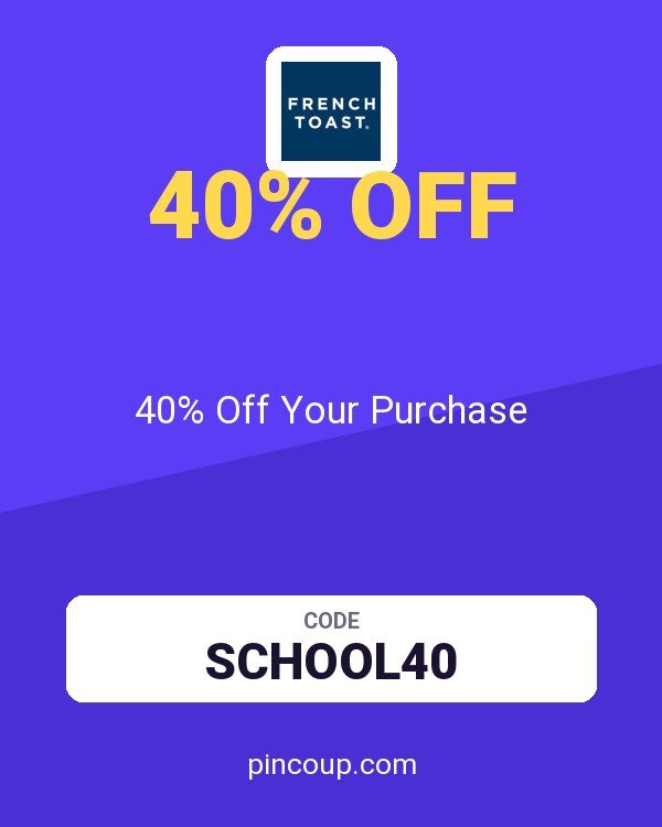 French Toast coupon: 40% Off Your Purchase
