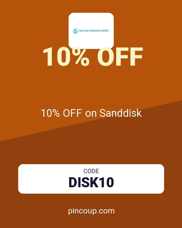 BIG BATHROOM SHOP coupon: 10% OFF on Sanddisk