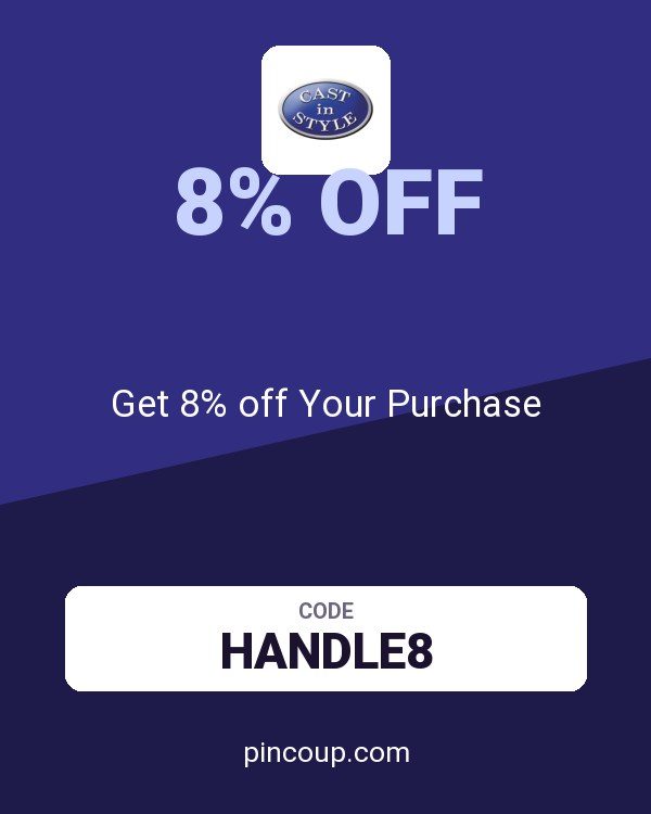 Cast in Style coupon: Get 8% off Your Purchase