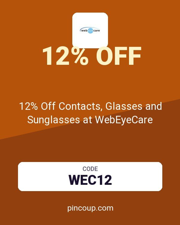 12% Off Contacts, Glasses and Sunglasses at WebEyeCare