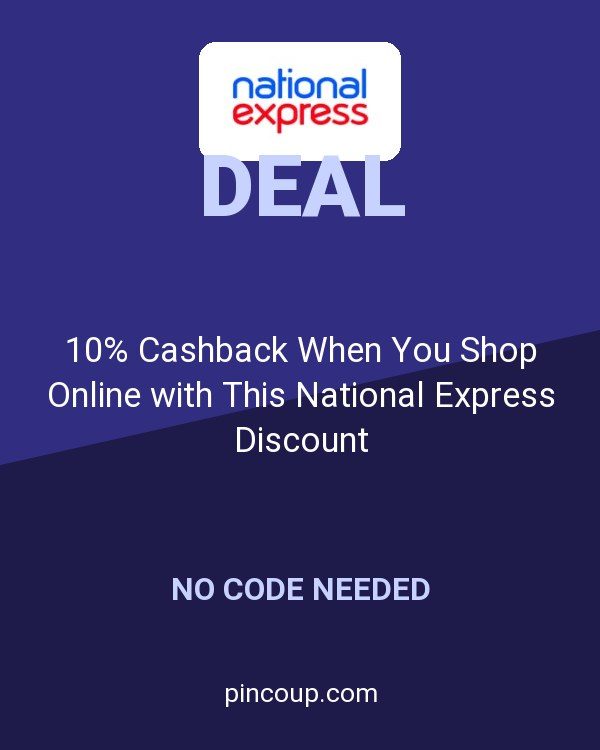 10% Cashback When You Shop Online with This National Express Discount