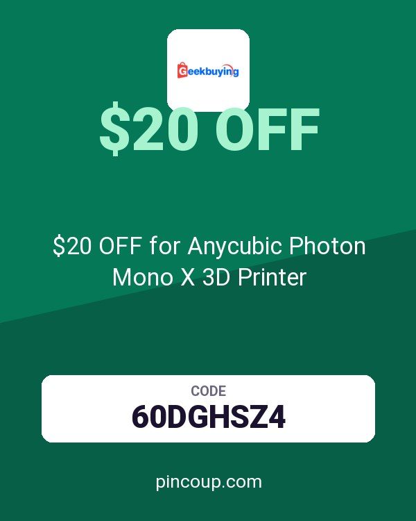 GeekBuying coupon: $20 OFF for Anycubic Photon Mono X 3D Printer