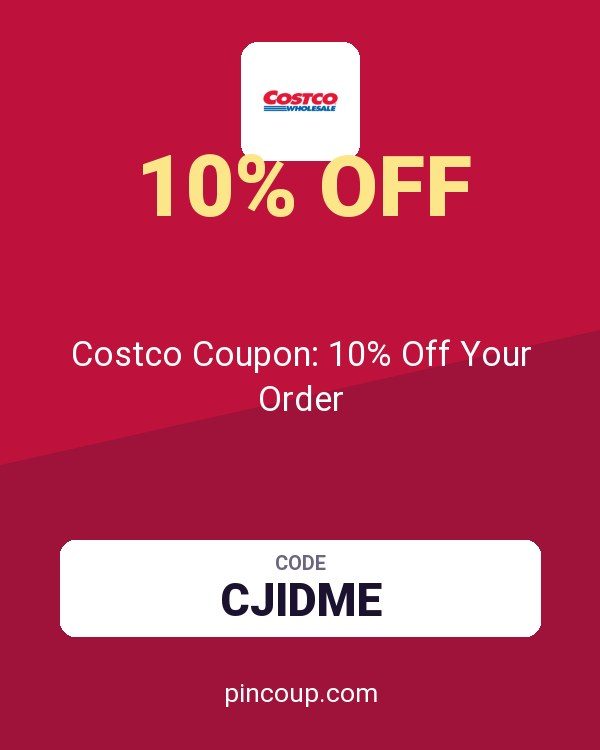 Costco Membership: Costco Coupon: 10% Off Your Order