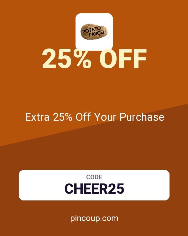 Potato Parcel coupon: Extra 25% Off Your Purchase