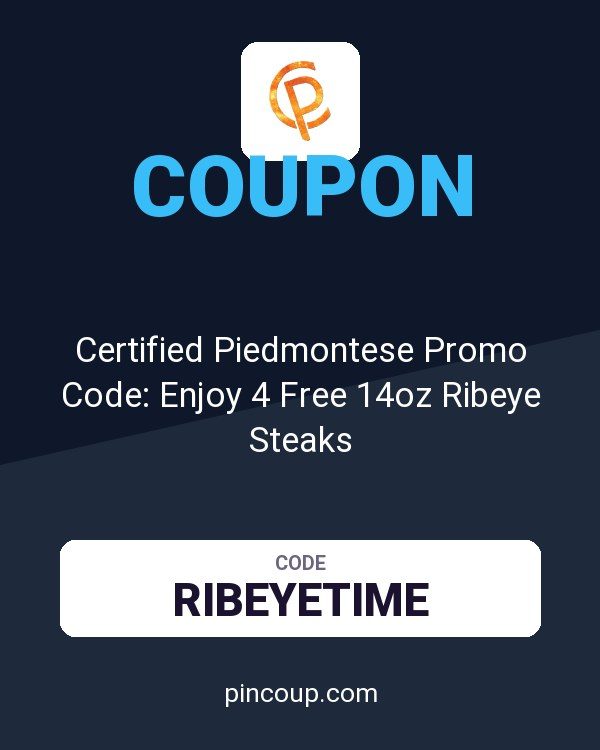 Certified Piedmontese Promo Code: Enjoy 4 Free 14oz Ribeye Steaks