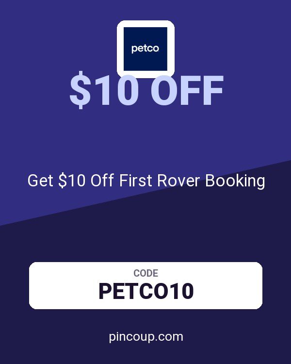 PETCO Animal Supplies coupon: Get $10 Off First Rover Booking