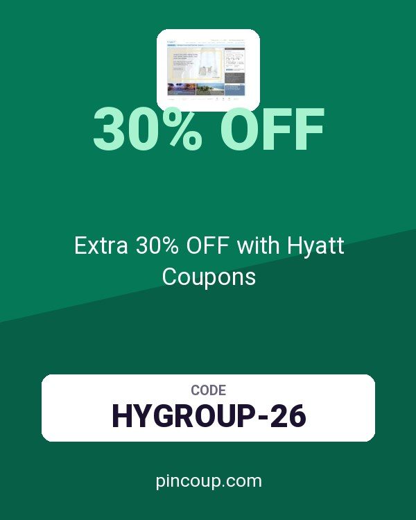 Hyatt Hotels: Extra 30% OFF with Hyatt Coupons