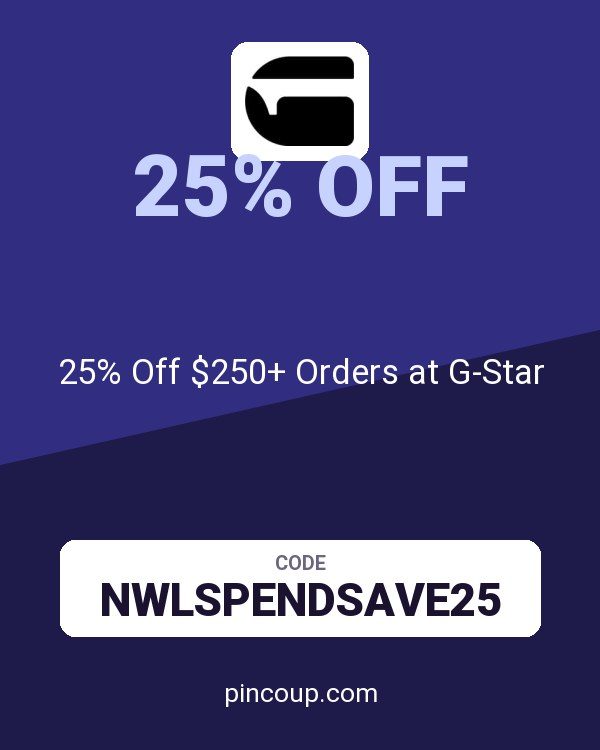 25% Off $250+ Orders at G-Star