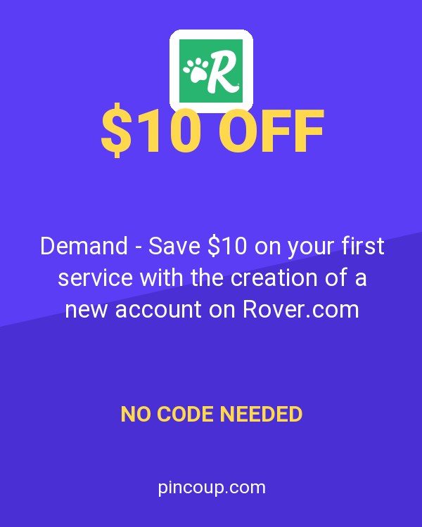 Rover Pet SITTERS coupon: Demand - Save $10 on your first service with the creation of a new account on Rover.com