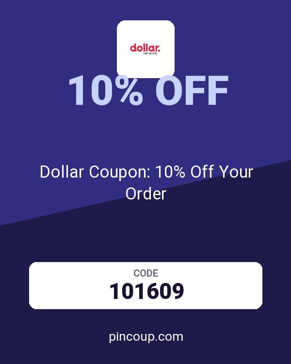 Dollar Rent-a-Car, Inc.: Dollar Coupon: 10% Off Your Order