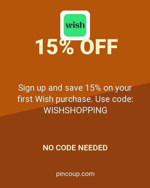 Wish US & CA coupon: Sign up and save 15% on your first Wish purchase. Use code: WISHSHOPPING