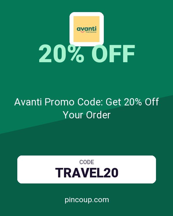 Avanti Travel Insurance coupon: Avanti Promo Code: Get 20% Off Your Order
