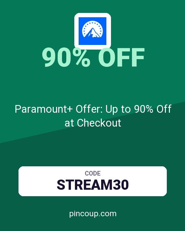 Paramount+ Offer: Up to 90% Off at Checkout
