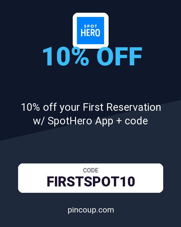 10% off your First Reservation w/ SpotHero App + code
