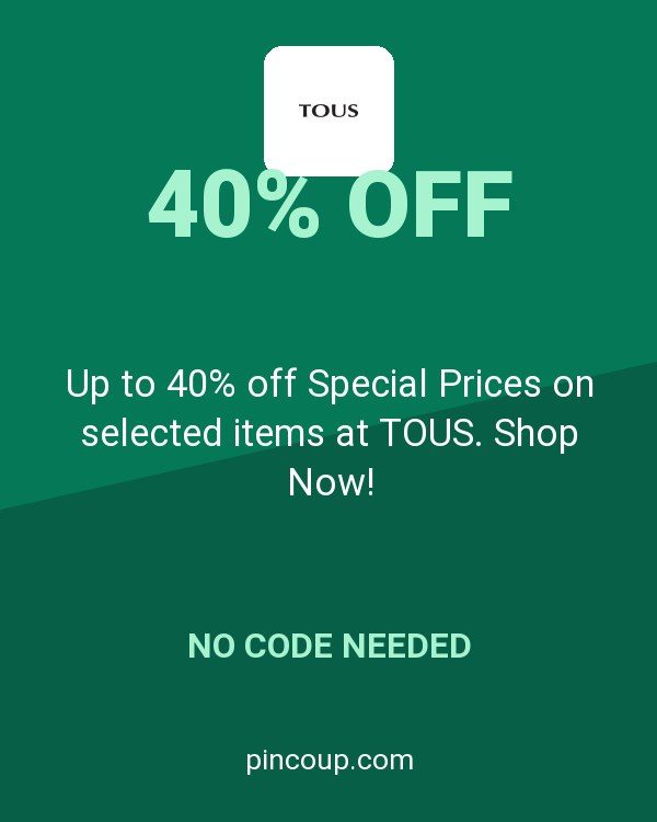 Up to 40% off Special Prices on selected items at TOUS. Shop Now!
