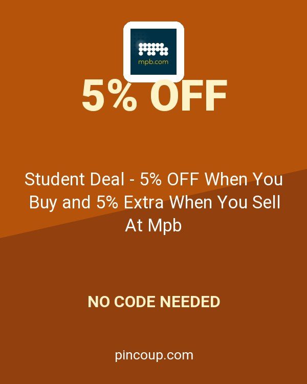 MPB.com coupon: Student Deal - 5% OFF When You Buy and 5% Extra When You Sell At Mpb