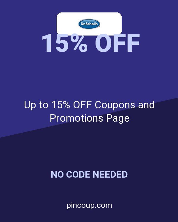 Dr. Scholl's: Up to 15% OFF Coupons and Promotions Page