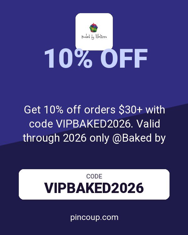 Get 10% off orders $30+ with code VIPBAKED2026. Valid through 2026 only @Baked by Melissa!