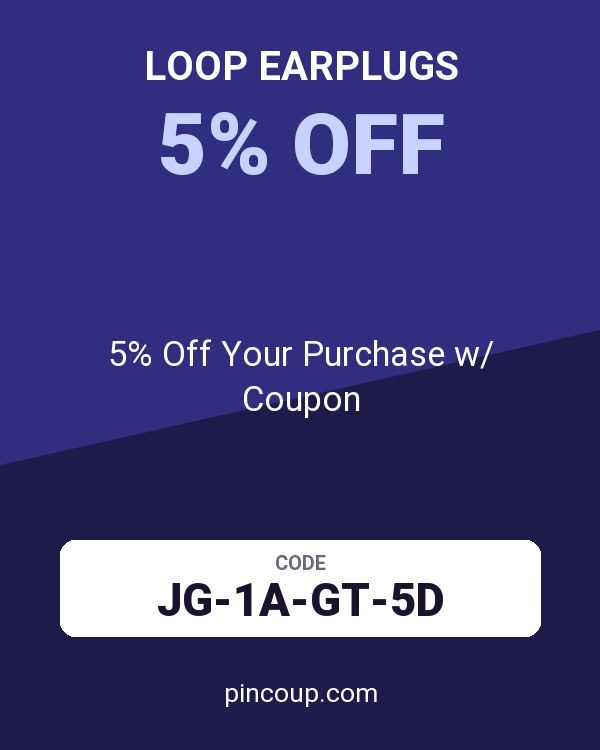 Loop Earplugs: 5% Off Your Purchase w/ Coupon