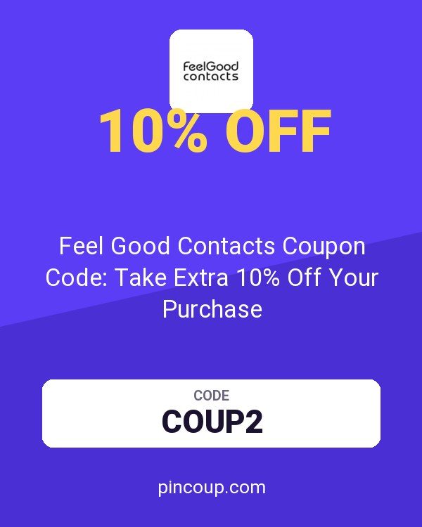 Feel Good Contacts Coupon Code: Take Extra 10% Off Your Purchase