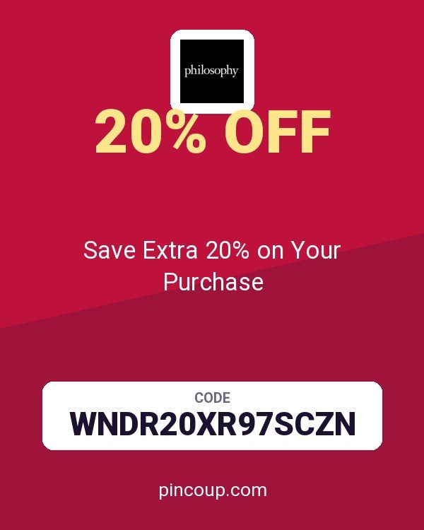 Philosophy coupon: Save Extra 20% on Your Purchase
