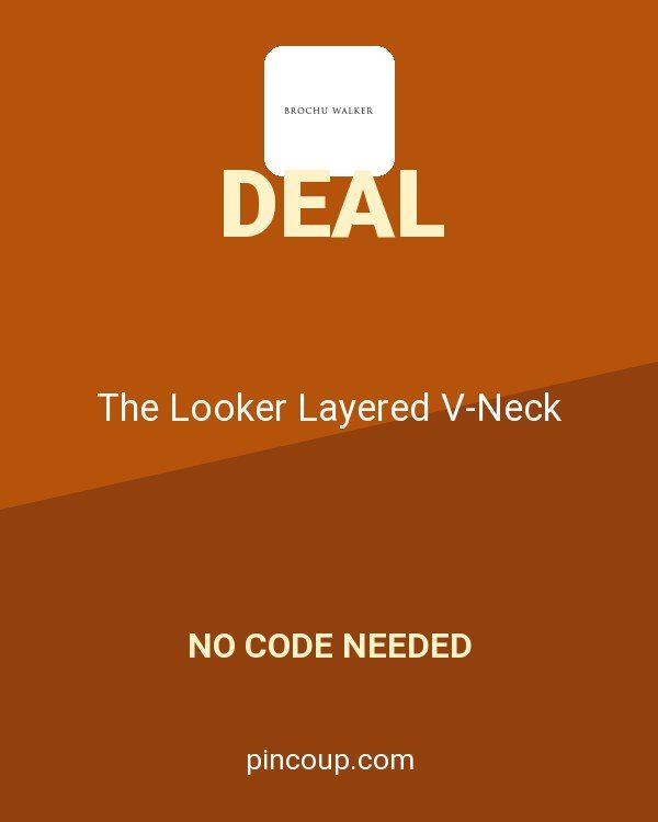 Brochu Walker coupon: The Looker Layered V-Neck