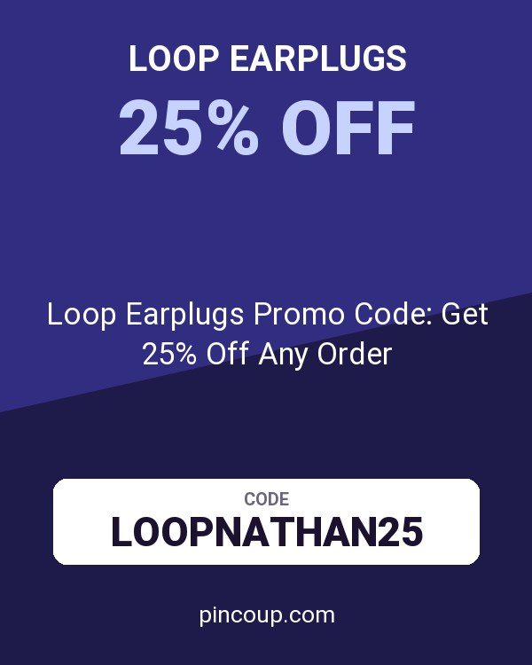 Loop Earplugs Promo Code: Get 25% Off Any Order
