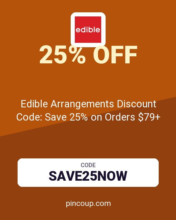 Edible Arrangements Discount Code: Save 25% on Orders $79+