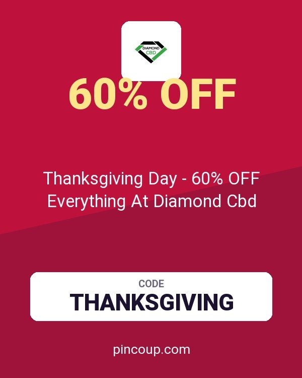 Thanksgiving Day - 60% OFF Everything At Diamond Cbd