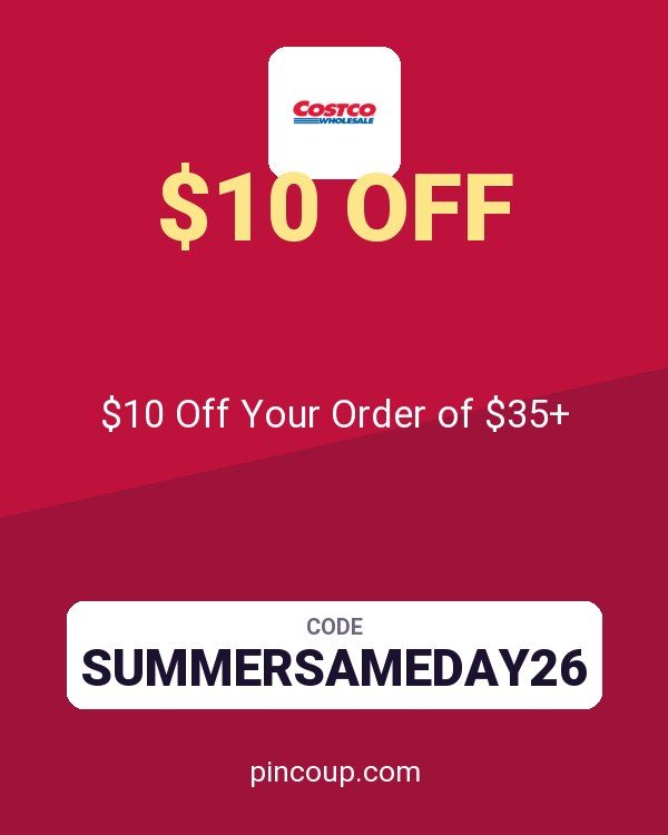 Costco Membership coupon: $10 Off Your Order of $35+