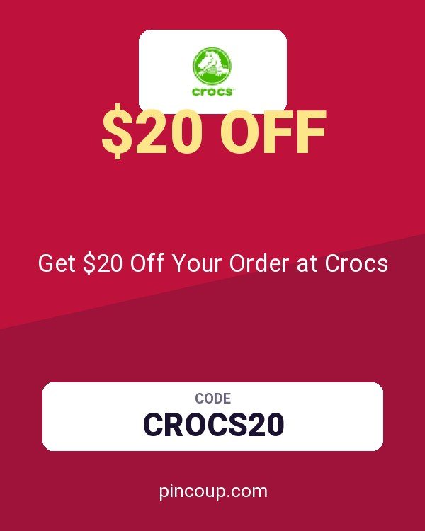 Get $20 Off Your Order at Crocs