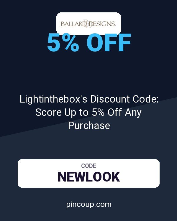Ballard Designs coupon: Lightinthebox's Discount Code: Score Up to 5% Off Any Purchase