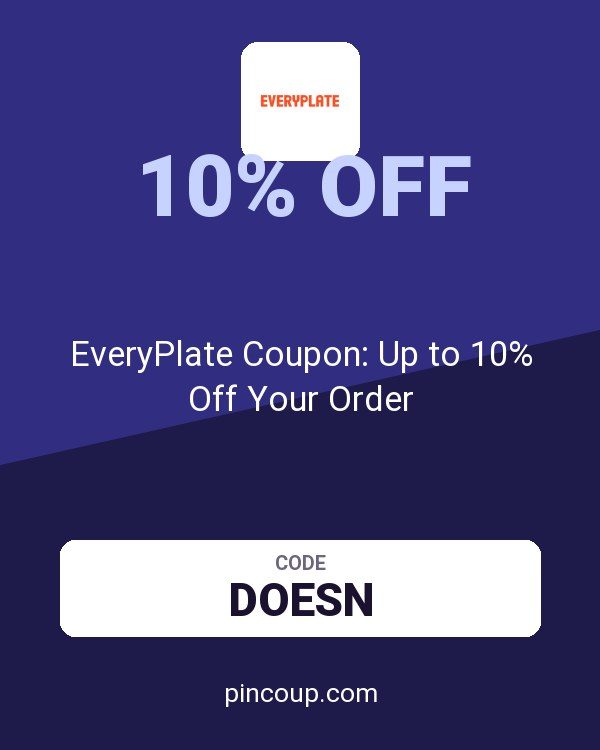 EveryPlate Coupon: Up to 10% Off Your Order