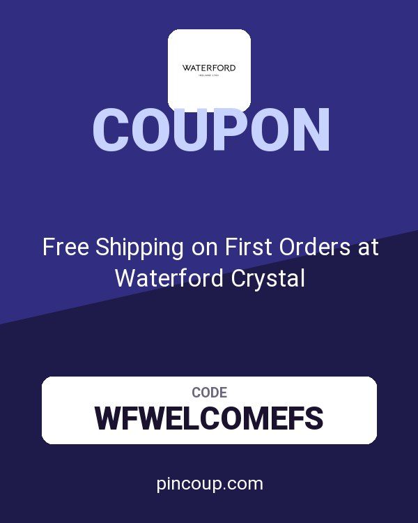 Free Shipping on First Orders at Waterford Crystal
