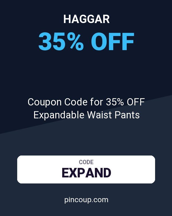 Haggar: Coupon Code for 35% OFF Expandable Waist Pants