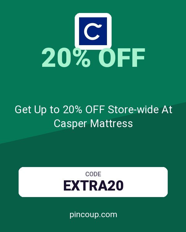 Get Up to 20% OFF Store-wide At Casper Mattress