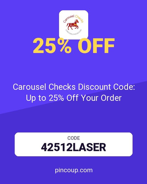 Carousel Checks Discount Code: Up to 25% Off Your Order