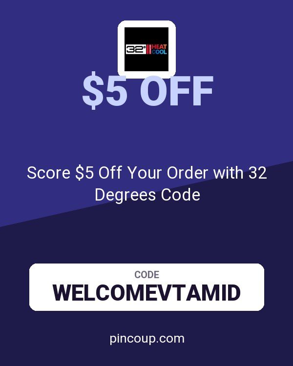 Score $5 Off Your Order with 32 Degrees Code