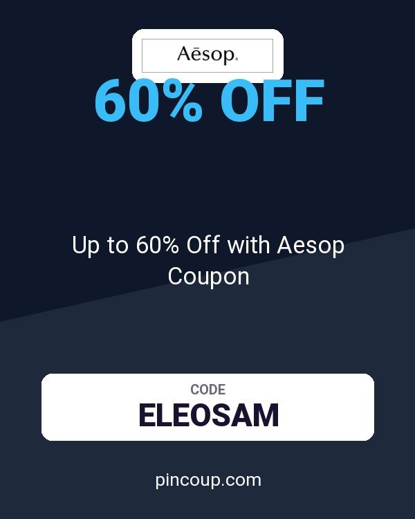 Aesop CA: Up to 60% Off with Aesop Coupon