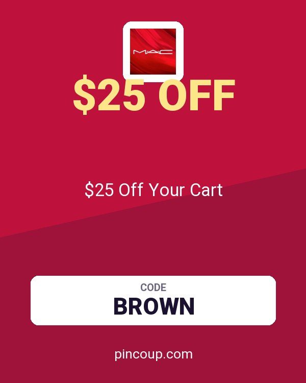 MAC Cosmetics coupon: $25 Off Your Cart