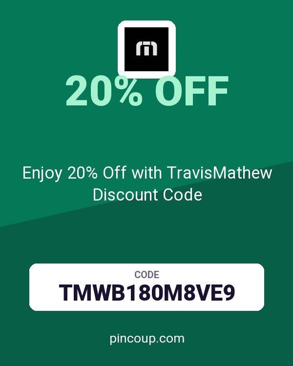 Enjoy 20% Off with TravisMathew Discount Code
