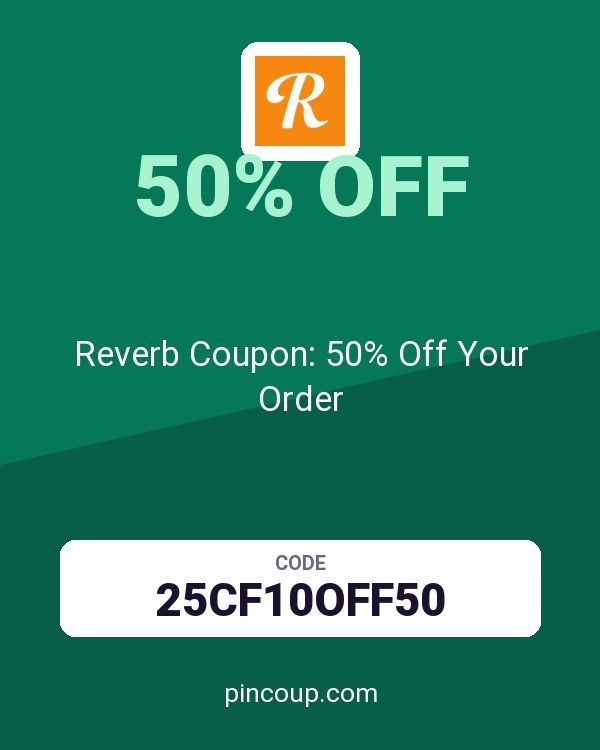 Reverb Coupon: 50% Off Your Order
