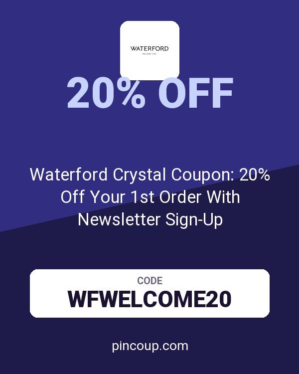 Waterford Crystal Coupon: 20% Off Your 1st Order With Newsletter Sign-Up